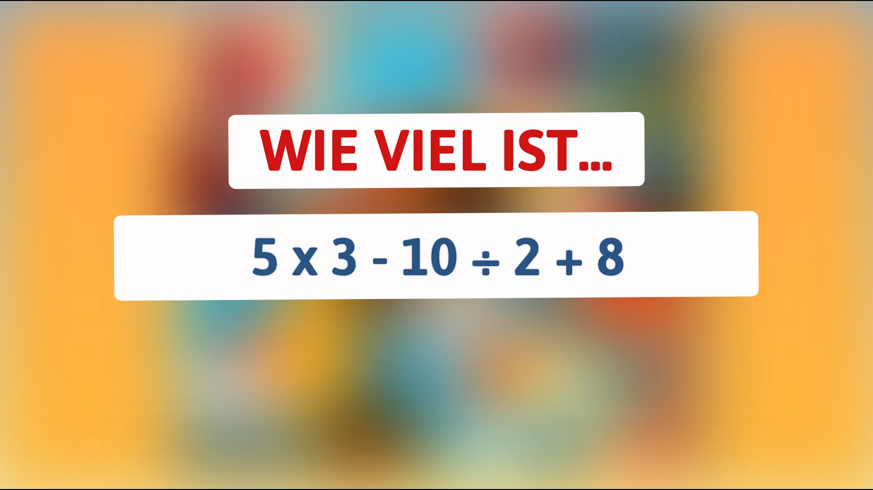 Nur für wahre Genies: Kannst du dieses Mathe-Rätsel lösen? Finde die richtige Antwort heraus!"